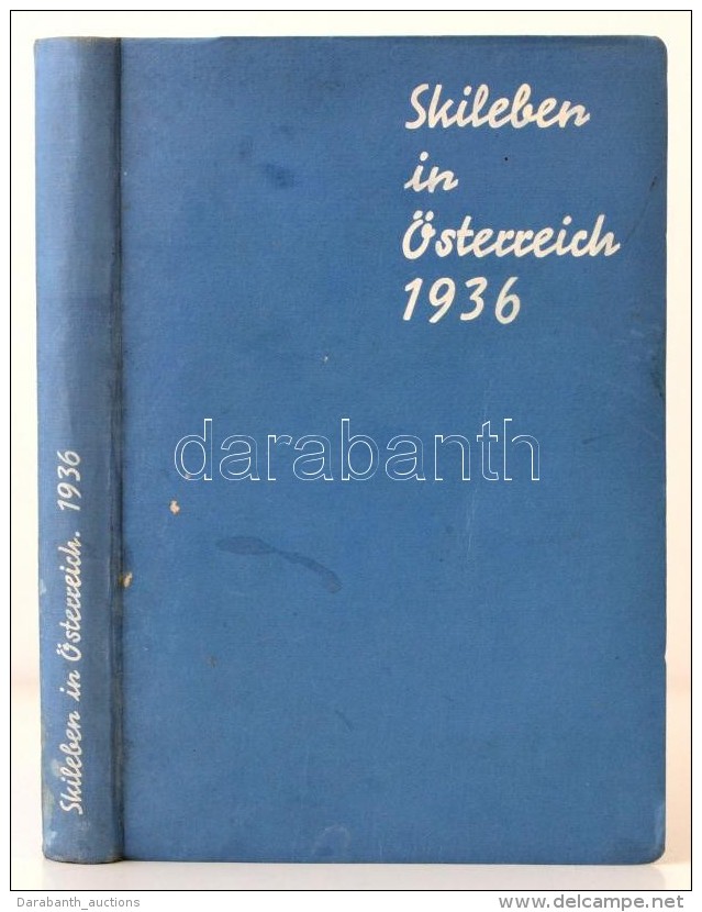Martin, Franz, Anton Hromatka Und Franz Mauler:
Skileben In Österreich 1936. Jahrbuch Des... - Zonder Classificatie