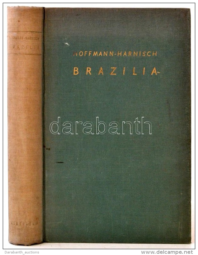 Wolfgang Hoffmann-Harnisch: Brazília. Egy Forróövi Nagybirodalom. Fordította: Dr.... - Zonder Classificatie