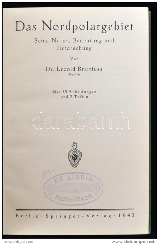 Leonid Breitfuss: Das Nordpolargebiet. Seine Natur, Bedeutung Und Erforschung. Berlin, 1943. Springer-Verlag - Non Classificati