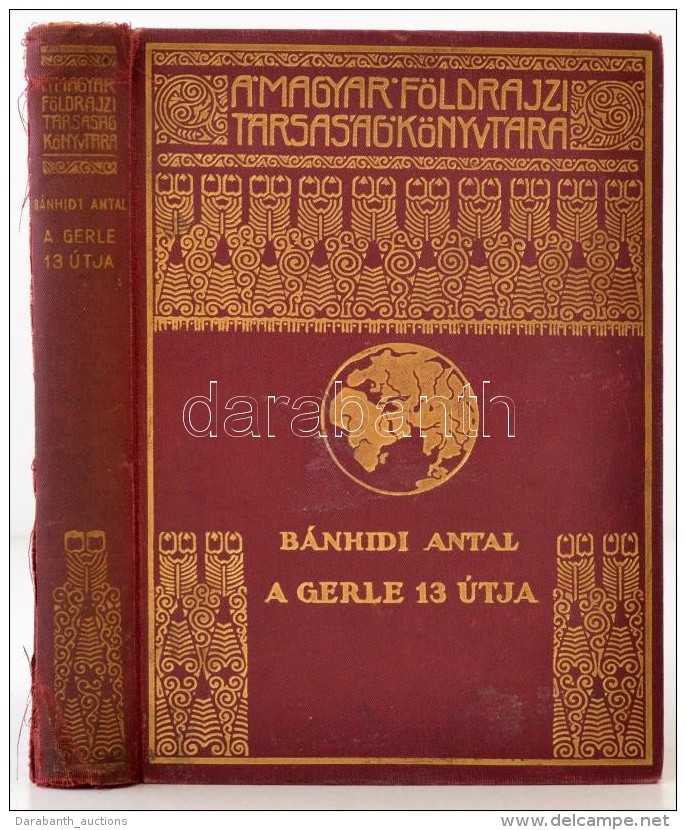 Bánhidi Antal: A Gerle 13 útja. Bánhidi Antal útinaplója. Budapest, ,... - Non Classificati