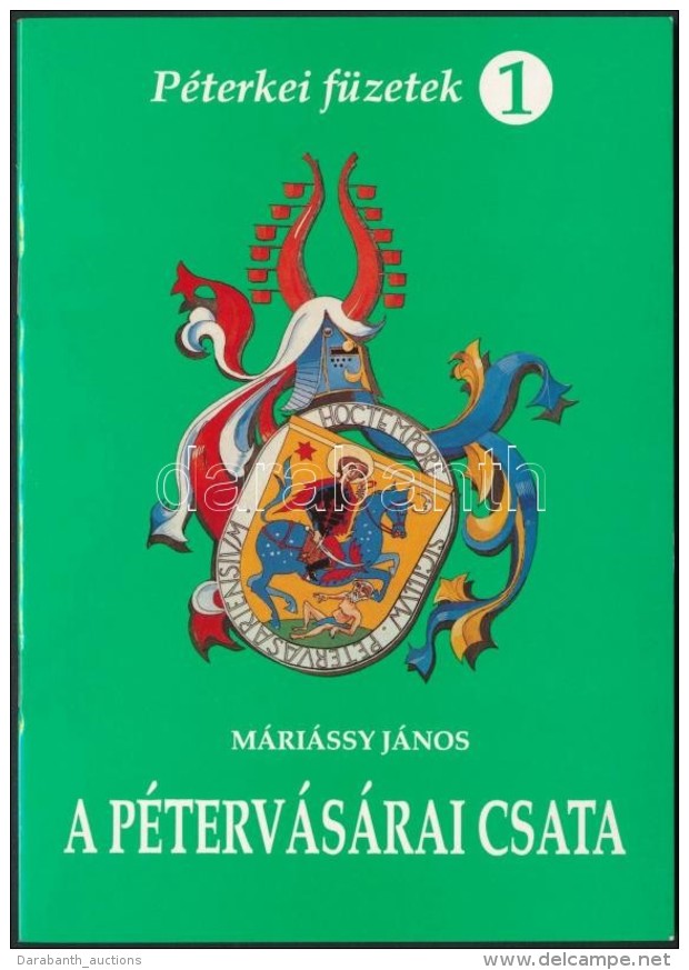 Máriássy János: A Pétervásárai Csata, 1849. Február 24.... - Non Classificati