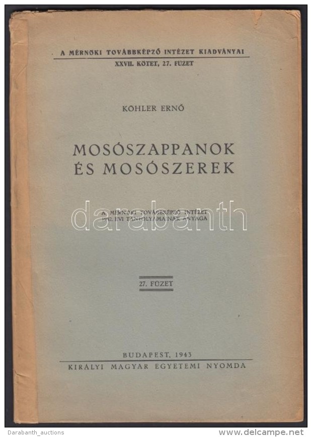 1943 Köhler ErnÅ‘:  Mosószappanok és Mosószerek 52p. - Zonder Classificatie