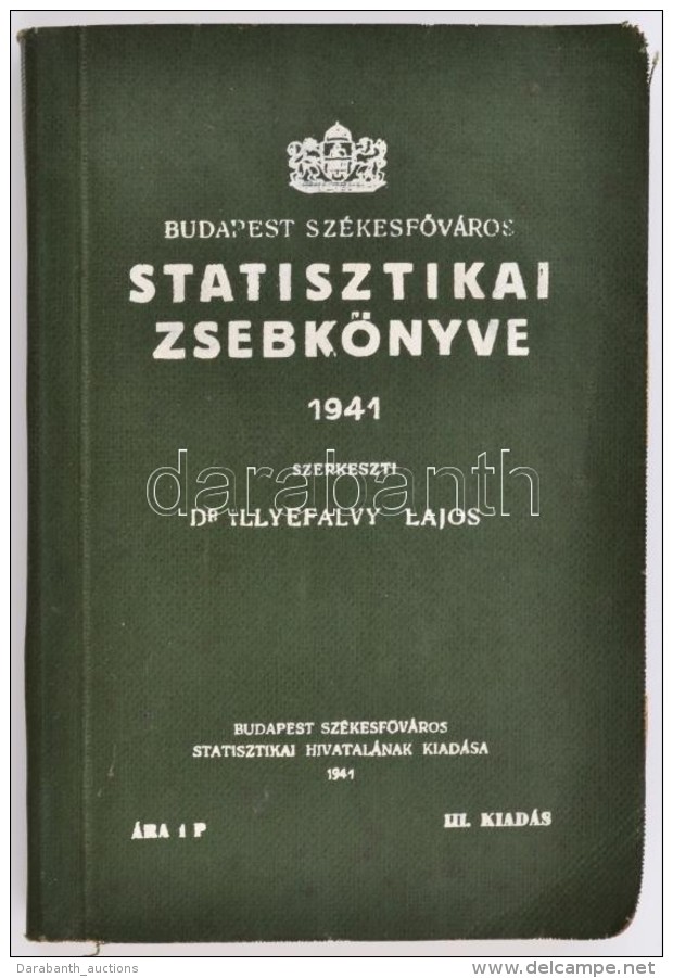 Budapest SzékesfÅ‘város Statisztikai Zsebkönyve 1941. Szerk.: Illyefalvi I. Lajos. Bp., 1941.... - Zonder Classificatie