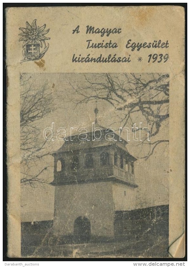 1939 A Magyar Turistaegyesület Kirándulásai, Pp.:23, 12x8cm - Zonder Classificatie