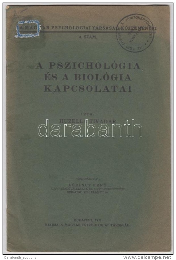 1932 Huzella Tivadar: A Pszichológia és A Biológia Kapcsolatai 20p. - Zonder Classificatie