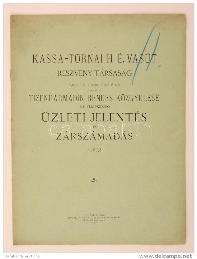 1902 Budapest, A Kassa-Tornai Helyi ÉrdekÅ± Vasúti Részvénytársaság... - Zonder Classificatie
