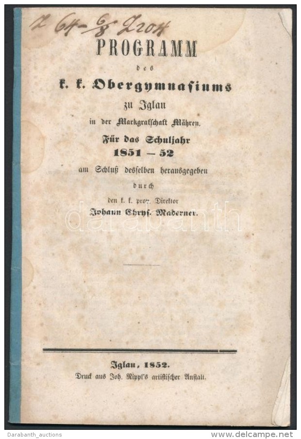 1852 Programm Des K.k. Obergymnasiums Zu Iglau Für Das Schuljahr 1851-1852, 40p - Zonder Classificatie