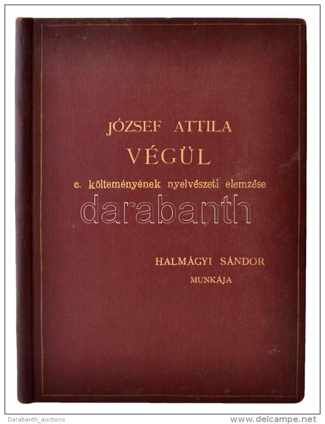 Halmágyi Sándor: József Attila Végül C. Költeményének... - Zonder Classificatie