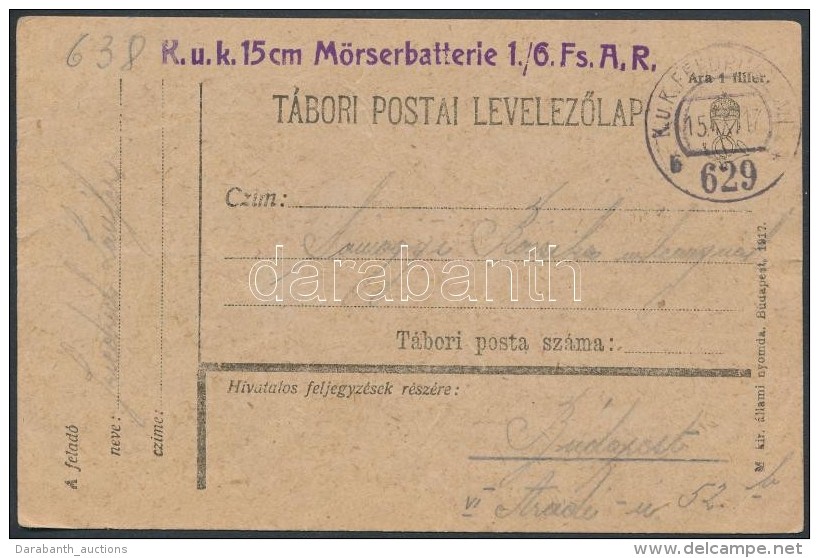 1917 Tábori Posta LevelezÅ‘lap / Field Postcard 'K.u.k. 15 Cm Mörserbatterie 1/6 Fs. A.R.' + 'FP 629 B' - Andere & Zonder Classificatie