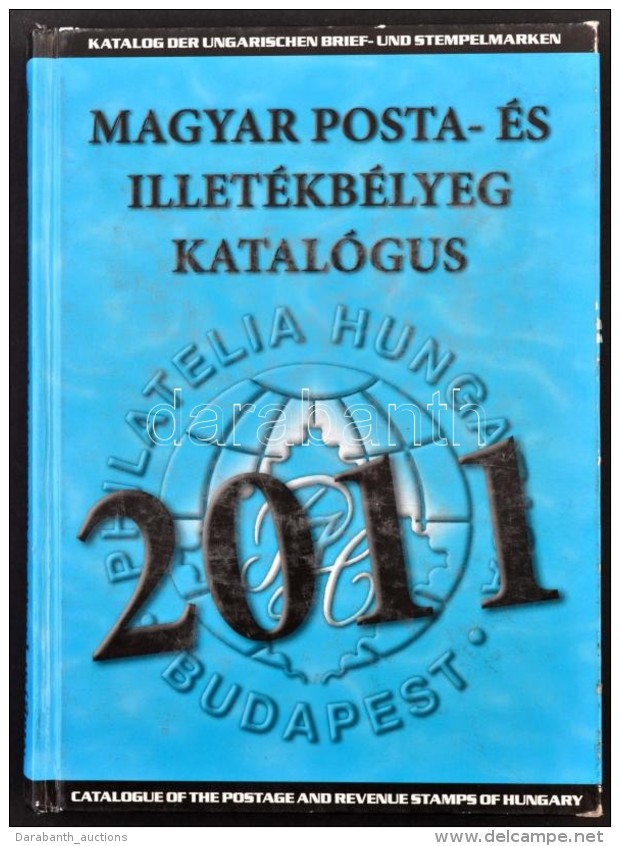 Magyar Posta- és Illetékbélyeg Katalógus 2011 - Andere & Zonder Classificatie