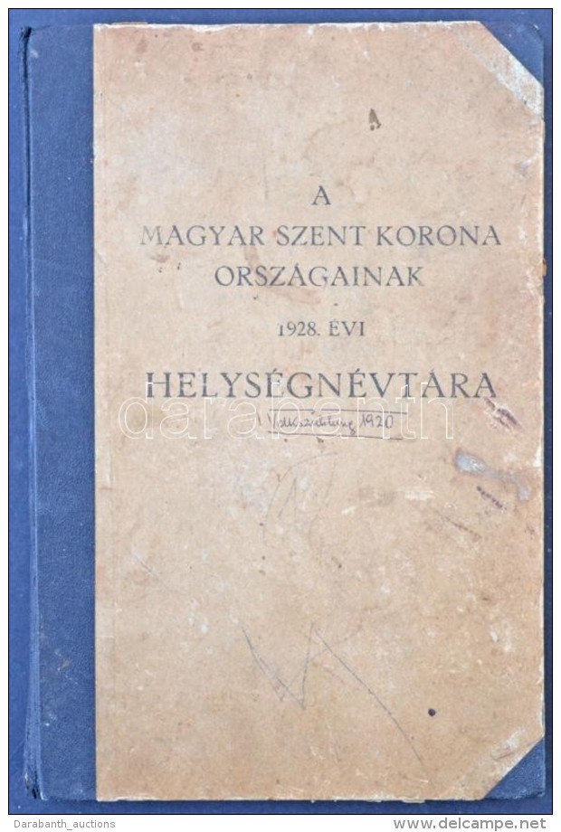 1928 A Magyar Szent Korona Országainak 1928. évi Helységnévtára - Altri & Non Classificati