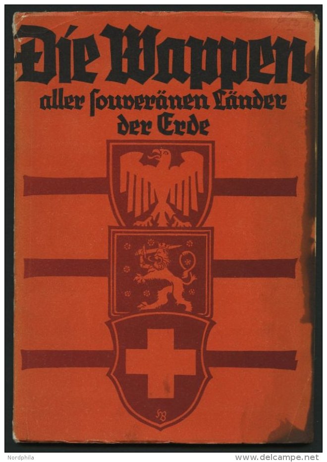 SACHBÜCHER Die Wappen Aller Souveränen Länder Der Erde Sowie Diejenigen Der Deutschen Staaten, Der Preu&s - Autres & Non Classés