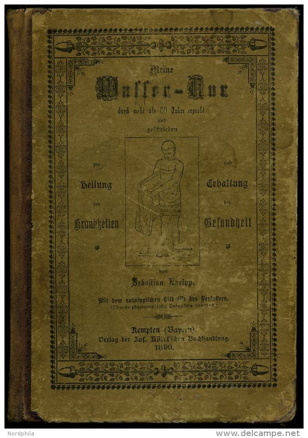 KLASSISCHE LITERATUR Sebastian Kneipp: Meine Wasser-Kur, 20. Auflage, Verlag Der Jos. Rösel`schen Buchhandlung, Kem - Autres & Non Classés