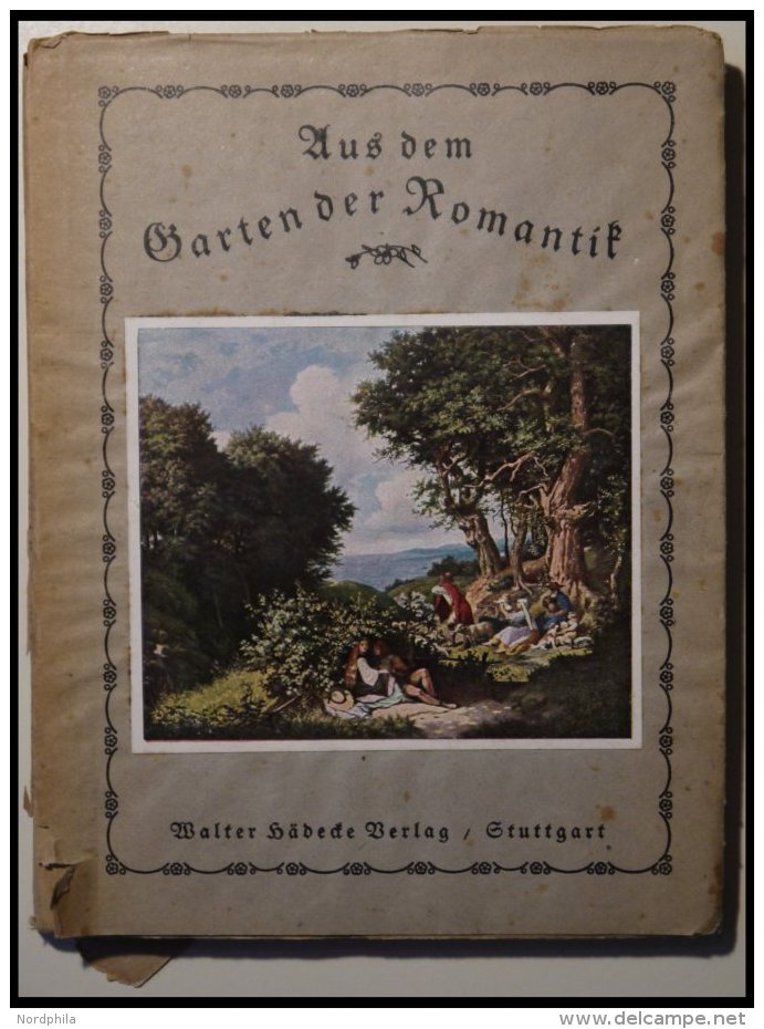 KLASSISCHE LITERATUR W. Scholz: Aus Dem Garten Der Romatik, Berfeund Bilder, Walter Häberle Verag, Stuttgart, 1922, - Autres & Non Classés