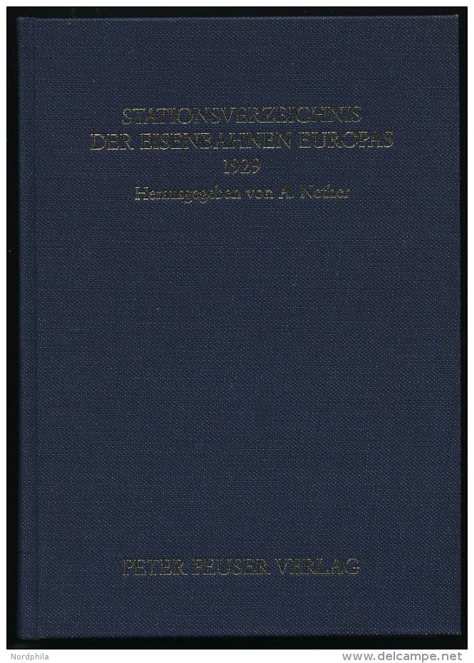 PHIL. LITERATUR Stationsverzeichnis Der Eisenbahnen Europas 1929 (früher Dr. Kochs Stationsverzeichnis), A. Nether, - Philatélie Et Histoire Postale