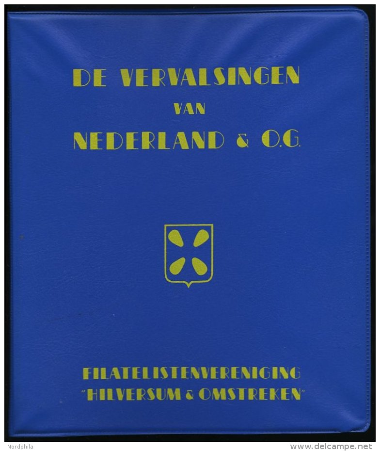 PHIL. LITERATUR De Vervalsingen Van Nederland &amp; Co. - Indië, Ned. Nieuw-Guinea, Curaçao, Suriname, 1978, - Philatélie Et Histoire Postale