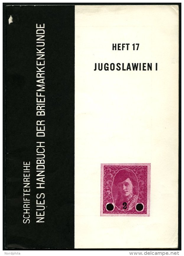 PHIL. LITERATUR Jugoslawien I, Heft 17, 1964, Schriftenreihe Neues Handbuch Der Briefmarkenkunde, 38 Seiten - Philatélie