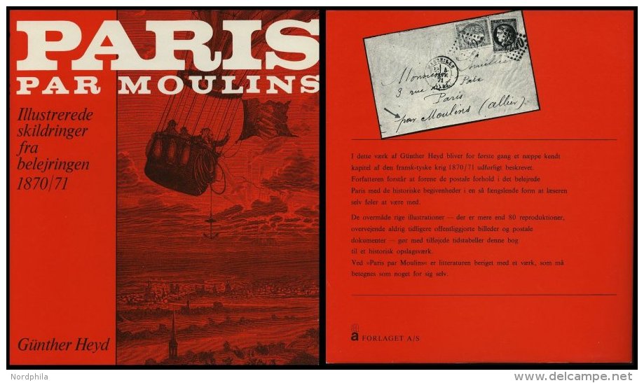 PHIL. LITERATUR Paris Par Moulins - Illustrerede Skildringer Fra Belejringen 1870/71, I Samarbejde Med Wolfgang Jakubek, - Philatélie Et Histoire Postale