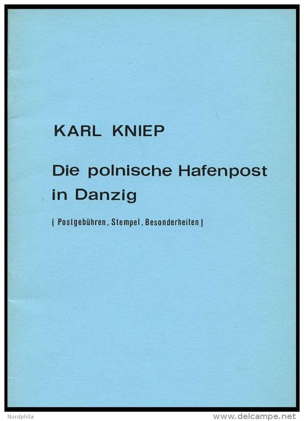 PHIL. LITERATUR Die Polnische Hafenpost In Danzig - Postgebühren, Stempel, Besonderheiten,1982, Karl Kniep, 28 Seit - Philatélie Et Histoire Postale