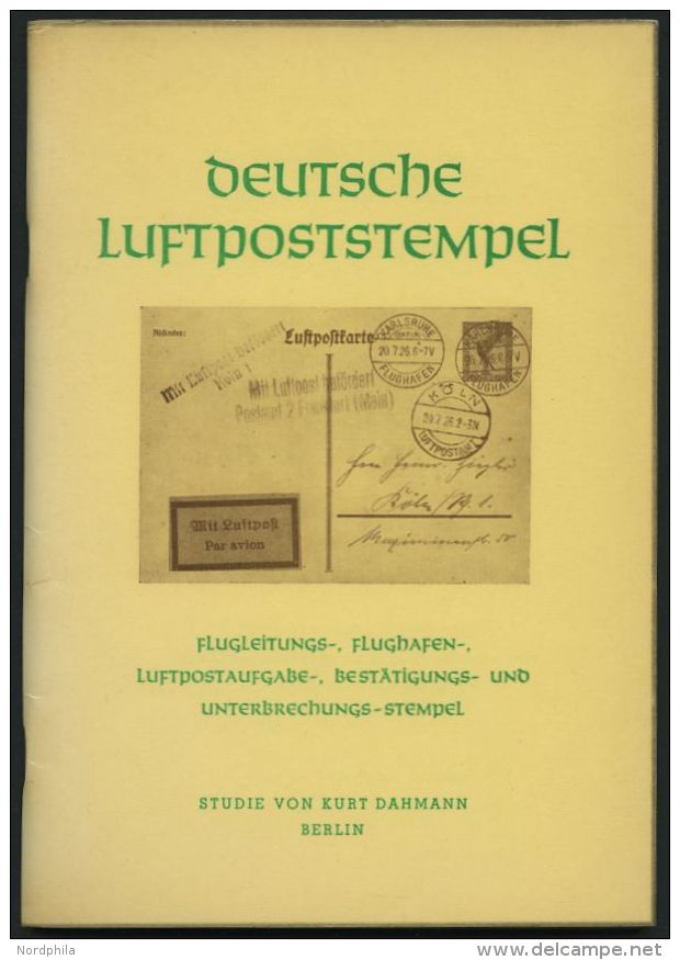 PHIL. LITERATUR Deutsche Luftpoststempel - Flugleitungs-, Flughafen-, Luftpostaufgabe-, Bestätigungs- Und Unterbrec - Philatélie Et Histoire Postale