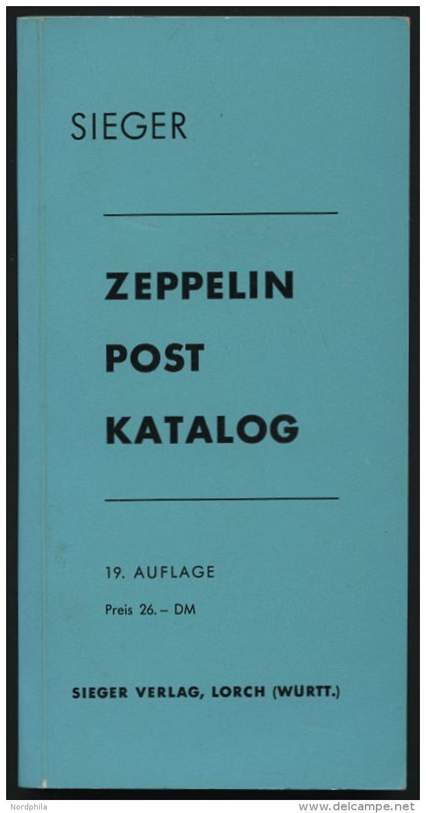 PHIL. LITERATUR Zeppelinpost Katalog, 19. Auflage, 1968, Sieger-Verlag, 288 Seiten - Philatélie Et Histoire Postale