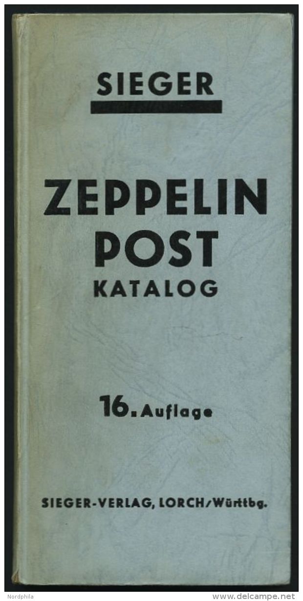 PHIL. LITERATUR Zeppelinpost Katalog, 16. Auflage, 1956, Sieger-Verlag, 230 Seiten, Gebunden - Philatélie Et Histoire Postale