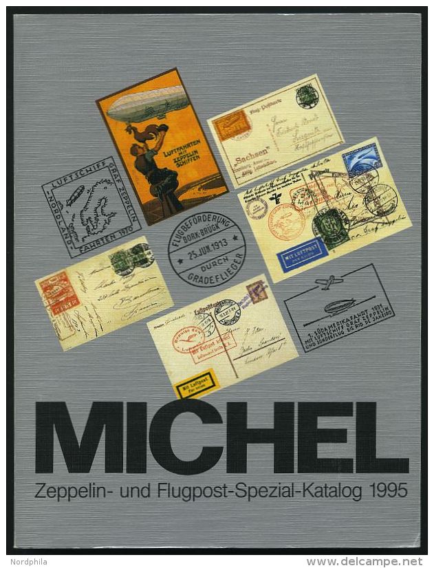 PHIL. LITERATUR Michel: Zeppelin- Und Flugpost-Spezial-Katalog 1995, 400 Seiten - Philatélie Et Histoire Postale