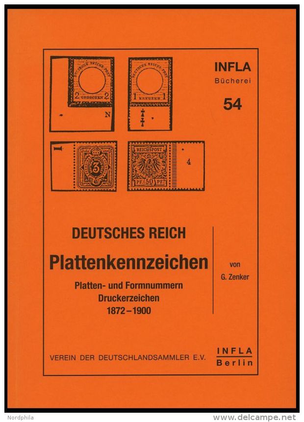 PHIL. LITERATUR Plattenkennzeichen - Platten- Und Formnummern, Druckereizeichen 1872-1900, Heft 54, 2004, Infla-Berlin, - Philatélie Et Histoire Postale