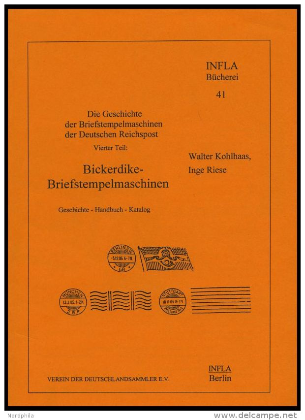 PHIL. LITERATUR Bickerdike-Briefstempelmaschinen, Geschichte - Handbuch - Katalog, Heft 41, 1997, Infla-Berlin, 178 Seit - Filatelia E Storia Postale