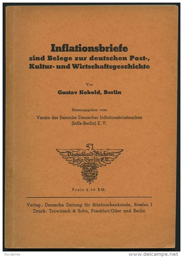 PHIL. LITERATUR Inflationsbriefe Sind Belege Zur Deutschen Post-, Kultur- Und Wirtschaftsgeschichte, 1938, Gustav Kobold - Philatélie Et Histoire Postale