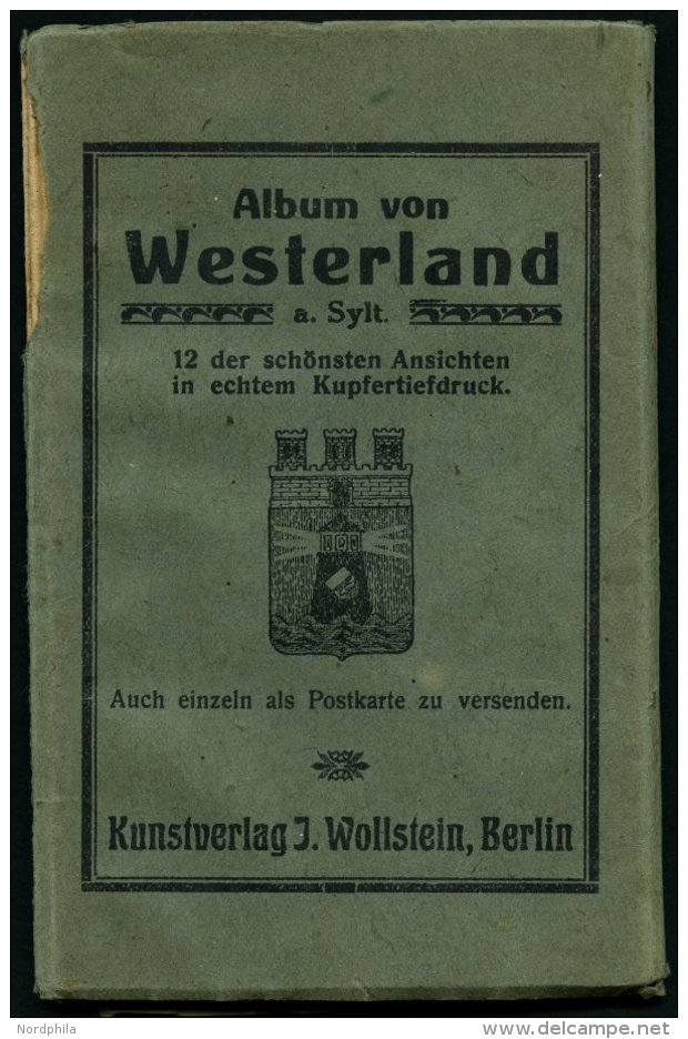 DEUTSCHLAND ETC. WESTERLAND, Leporello Mit 12 Der Schönsten Ansichten In Kupfertiefdruck, Kunstverlag J. Wollstein, - Lettres & Documents