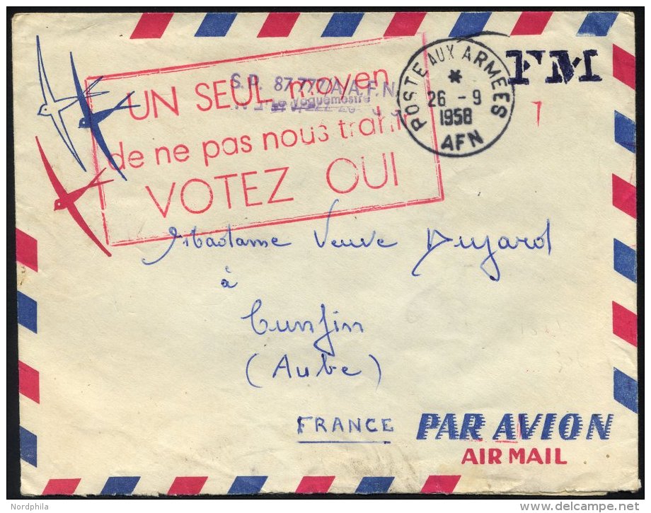 FRANKREICH FELDPOST 1958, K1 POSTE AUX ARMEES/A.F.N. Sowie Roter Politischer R3 UN SEUL Moyen/de Ne Pas Nous Trahir/VOTE - Autres & Non Classés