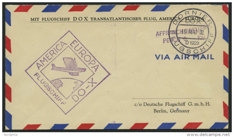 DO-X LUFTPOST 62.a. BRIEF, 19.05.1932, Barfrankatur Mit PERCU-Stempel, Bordpost-Aufgabe, Prachtbrief - Lettres & Documents