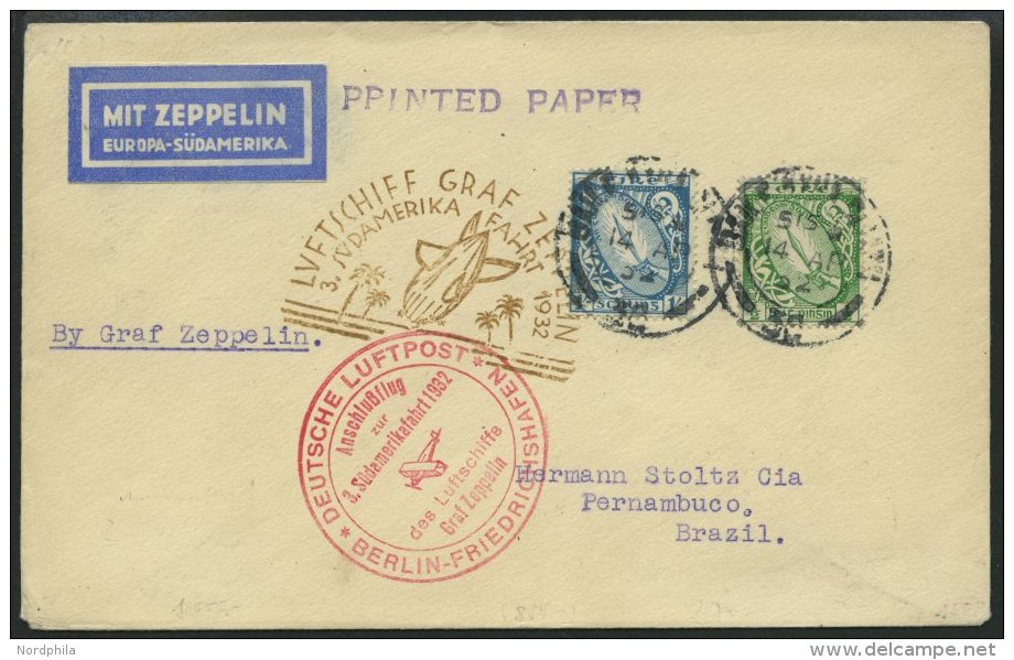 ZULEITUNGSPOST 150B BRIEF, Irland: 1932, 3. Südamerikafahrt, Anschlußflug Ab Berlin, Prachtbrief - Zeppelins