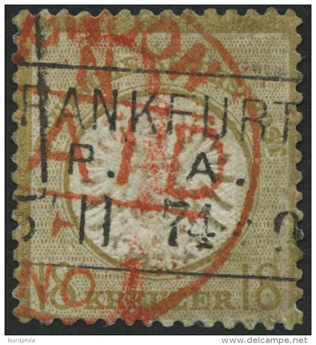 Dt. Reich 28 O, 1872, 18 Kr. Schwärzlichocker, R3 FRANKFURT Und Roter Londoner Paid-Stempel, Stark Repariert - Sehr - Oblitérés