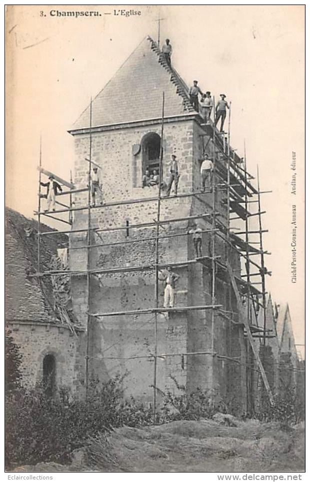 Champseru     28       L'Eglise En Réfection. Couvreurs. Maçons.Echaffaudage - Andere & Zonder Classificatie