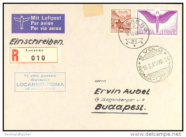 1940, "10 Volo Postale Swissair Locarno - Roma" Lufpost-R-Brief Mit Angegebener Frankatur Von Locarno über... - Otros & Sin Clasificación
