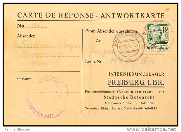 12 Pfg. Freimarke Mit Stempel RAVENSBURG 3.12.47 Auf Vordruck-Antwortkarte In Ein Interniertenlager In Freiburg Mit... - Other & Unclassified