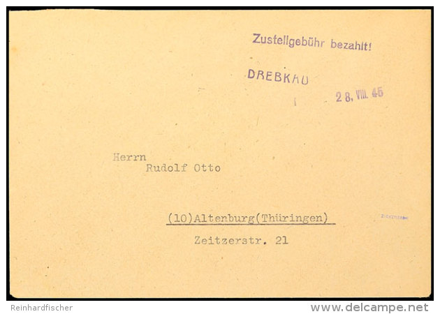 DREBKAU, Klar A. Brief Mit Barfreimachung Vom 28.8.45 Nach Altenburg, Sign. Zirkenbach  BFDREBKAU, Clear On... - Otros & Sin Clasificación