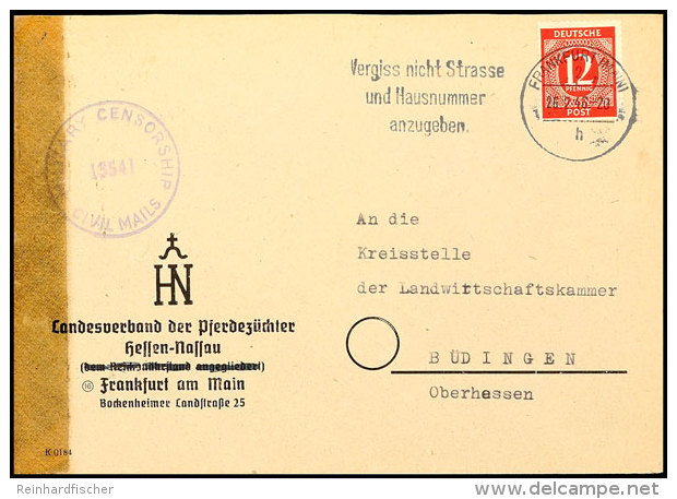 12 Pf. Ziffern, Einzelfrankatur Auf Zensurbrief Von FRANKFURT 26.2.46 Nach Büdingen, Auf Brief Nur 18 Tage Vom... - Autres & Non Classés