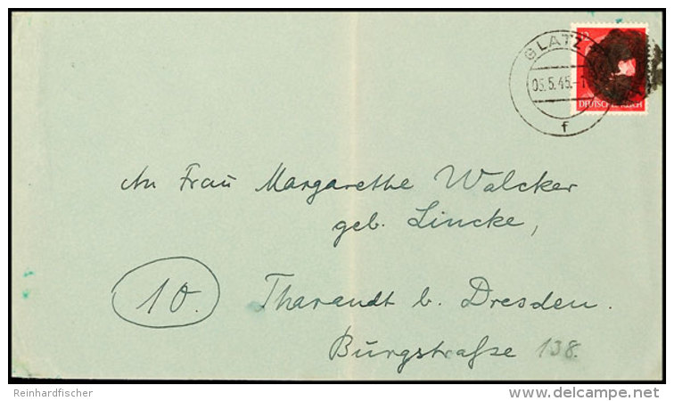 12 Pf. Hitler Als EF Auf Brief Vom 5.5.45 Von Glatz Nach Tharandt/Dresden, Seltene Bedarfspost Aus Schlesien, 3... - Otros & Sin Clasificación