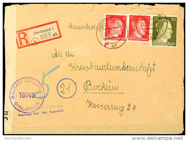 1945, Frankierter R-Brief Der 2. Gewichtsstufe Aus DORTMUND 1 29.3.45 Nach Bochum, überrollt Mit Zensurstempel... - Otros & Sin Clasificación