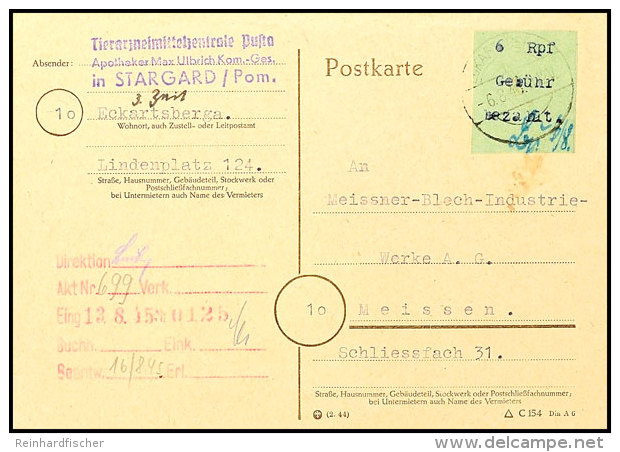 6 Pf. Gebührenzettel Als Portoger. EF Auf Firmenkarte Nach Meissen Vom 6.8.45, Bedarfpost Ist Sehr Selten !,... - Otros & Sin Clasificación