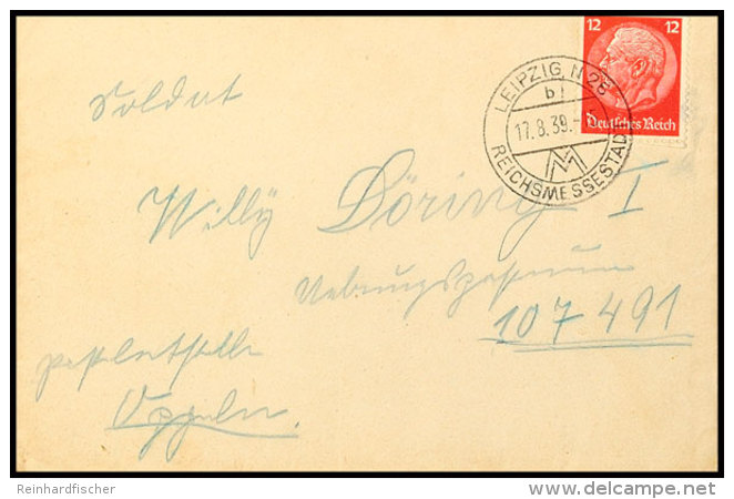 1939, 12 Pfg. Hindenburg Mit Stempel LEIPZIG N26 17.8.39 An Einen Soldaten Mit Der Übungsnummer "107491" Mit... - Otros & Sin Clasificación