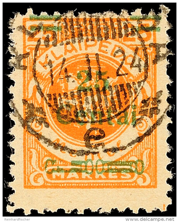 25 C. Auf 25 M. Mit Aufdruckfehler Stark Gebrochener Zierbalken, Gestempelt, Geprüft Erdwien BPP, Mi. 400,-,... - Memel (Klaipeda) 1923