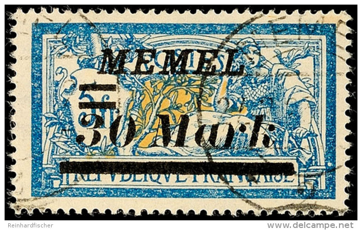 30 M Auf 5 Fr. Mit Plattenfehler II Tadellos Gestempelt, Gepr. Klein BPP, Mi. 120.-, Katalog: 96II O30 M On 5... - Memel (Klaïpeda) 1923