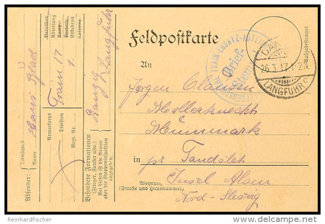 1917, Feldpostkarte Mit Aufgabestempel "DANZIG-LANGFUHR C 26.3.17" Nebst Viol. Briefstempel "WESTPREUSSISCHE... - Autres & Non Classés