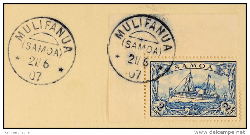 2 Mark Blau Als Linke Obere Bogenecke Tadellos Auf Briefstück, Gestempelt MULIFANUA 21/6 07, Mi. 120,- ++,... - Samoa