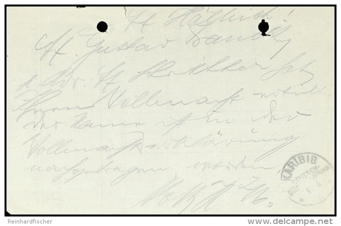 KARIBIB DSWA 4.6.12, Klar Auf Seltener Vollmachtserklärung, Oben Mit Aktenlochung, Sonst Feine Erhaltung,... - África Del Sudoeste Alemana