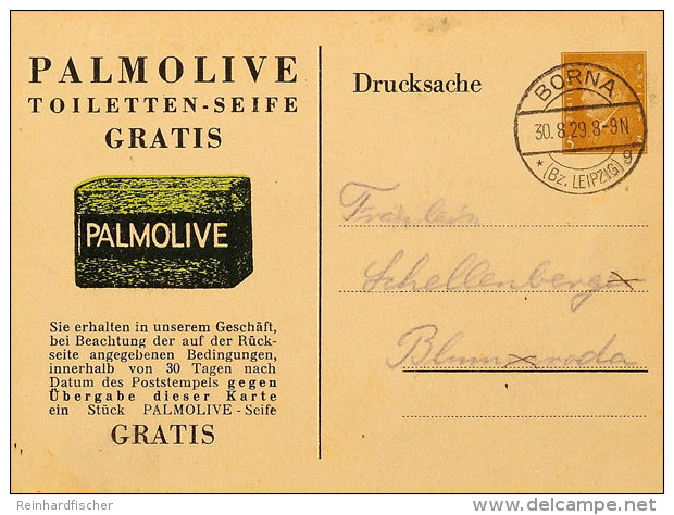 3 Pfg Ebert, Privat-GS-Postkarte Mit Werbung "PALMOLIVE TOILETTEN-SEIFE GRATIS", Von "BORNA (Bz. LEIPZIG) 30.8.29"... - Autres & Non Classés